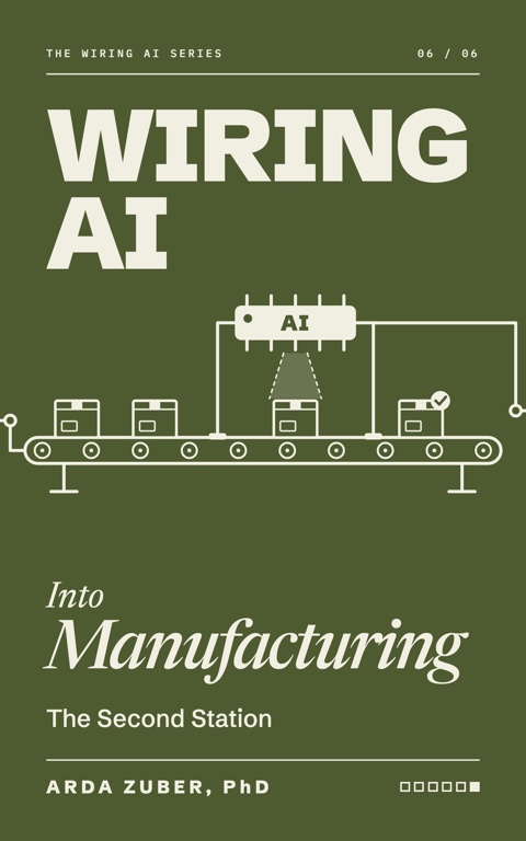 Wiring AI Into Manufacturing: The Second Station